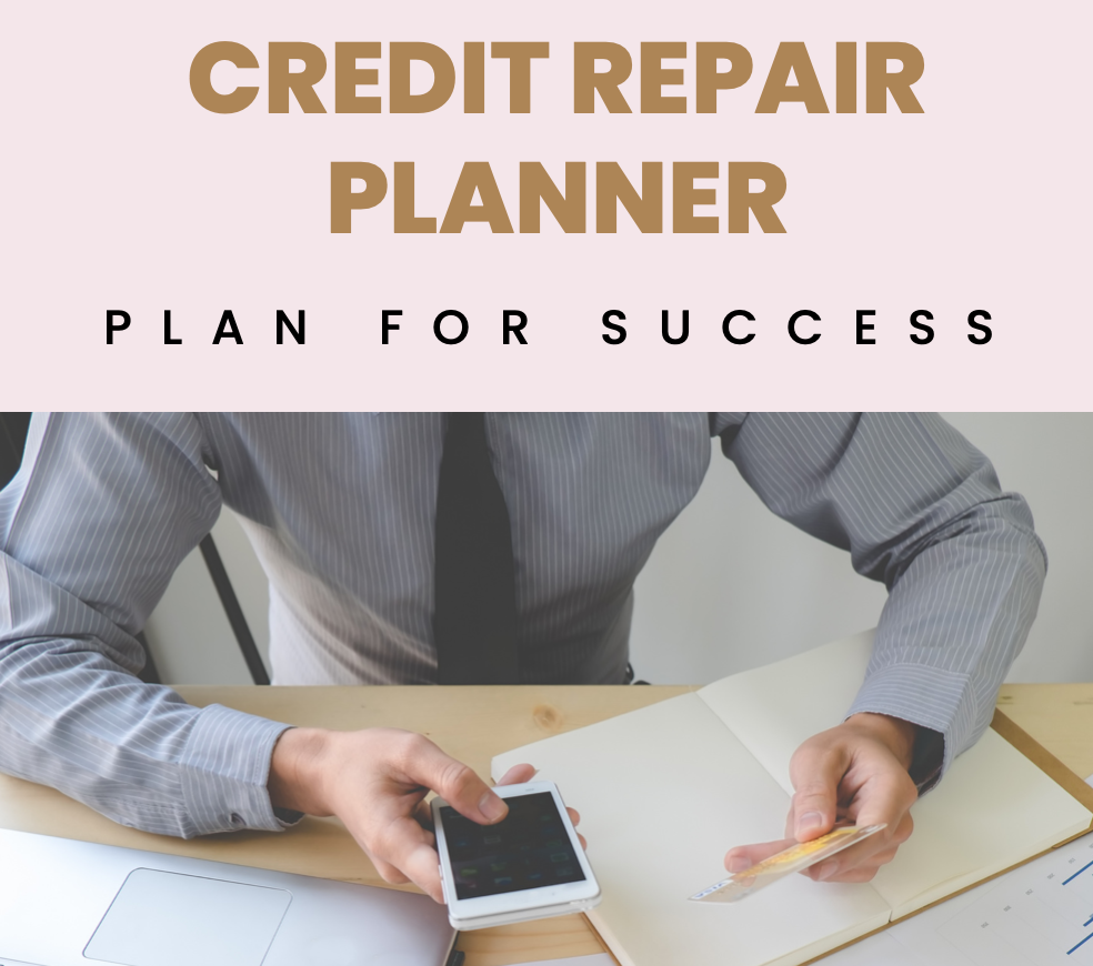 Credit Repair Planner For Raising Credit Scores